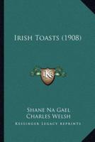 Irish Toasts (1908)