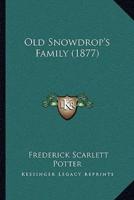 Old Snowdrop's Family (1877)