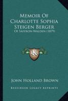 Memoir Of Charlotte Sophia Steigen Berger