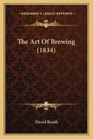 The Art Of Brewing (1834)