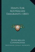 Hints For Australian Emigrants (1841)