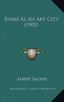 Rome As An Art City (1905)