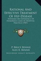 Rational And Effective Treatment Of Hip-Disease