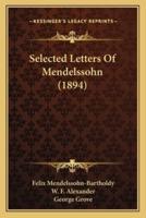 Selected Letters Of Mendelssohn (1894)