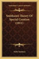 Smithson's Theory Of Special Creation (1911)