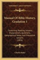 Manual Of Bible History, Gradation 1