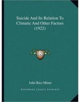 Suicide And Its Relation To Climatic And Other Factors (1922)