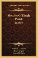 Sketches Of Dingle Parish (1855)