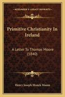 Primitive Christianity In Ireland