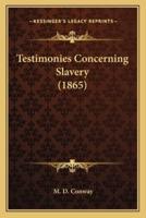 Testimonies Concerning Slavery (1865)