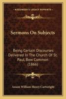 Sermons On Subjects