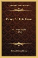 Orion, An Epic Poem