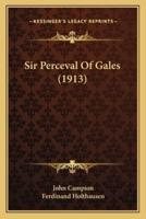 Sir Perceval Of Gales (1913)