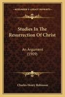 Studies In The Resurrection Of Christ