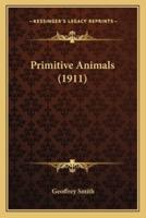 Primitive Animals (1911)