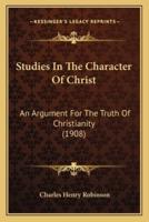 Studies In The Character Of Christ