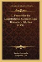 L. Fenestellae De Magistratibus, Sacerdotiisque Romanoru Libellus (1560)