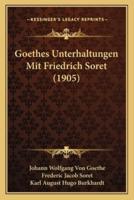 Goethes Unterhaltungen Mit Friedrich Soret (1905)