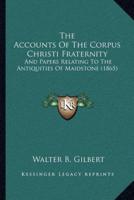 The Accounts Of The Corpus Christi Fraternity