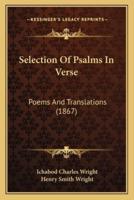 Selection Of Psalms In Verse