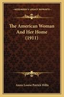 The American Woman And Her Home (1911)