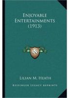 Enjoyable Entertainments (1913)