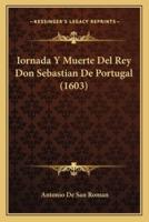 Iornada Y Muerte Del Rey Don Sebastian De Portugal (1603)