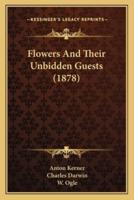 Flowers And Their Unbidden Guests (1878)