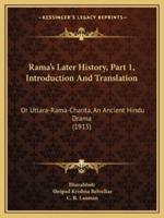 Rama's Later History, Part 1, Introduction And Translation