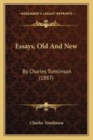 Essays, Old And New