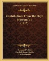 Contributions From The Heye Museum V1 (1915)