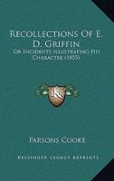 Recollections Of E. D. Griffin