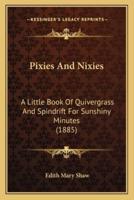 Pixies And Nixies