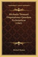 Michaelis Thomasii Disputationes Quaedam Ecclesiasticae (1565)