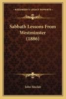 Sabbath Lessons From Westminster (1886)