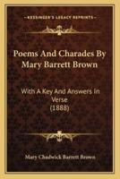 Poems And Charades By Mary Barrett Brown