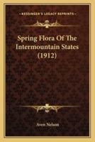 Spring Flora Of The Intermountain States (1912)