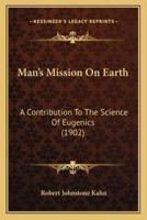 Man's Mission On Earth