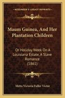 Maum Guinea, And Her Plantation Children