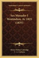 Sex Manader I Westindien, Ar 1825 (1835)