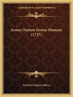 Icones Ossium Foetus Humani (1737)