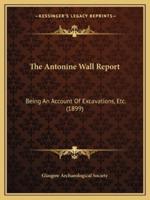 The Antonine Wall Report