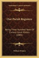 Our Parish Registers