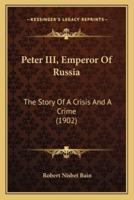 Peter III, Emperor Of Russia