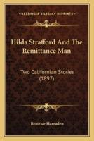 Hilda Strafford And The Remittance Man