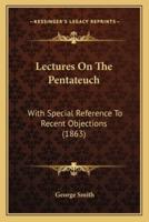 Lectures On The Pentateuch
