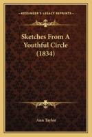 Sketches From A Youthful Circle (1834)