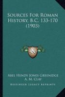 Sources For Roman History, B.C. 133-170 (1903)