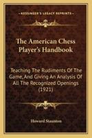 The American Chess Player's Handbook