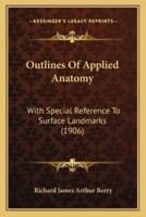 Outlines Of Applied Anatomy